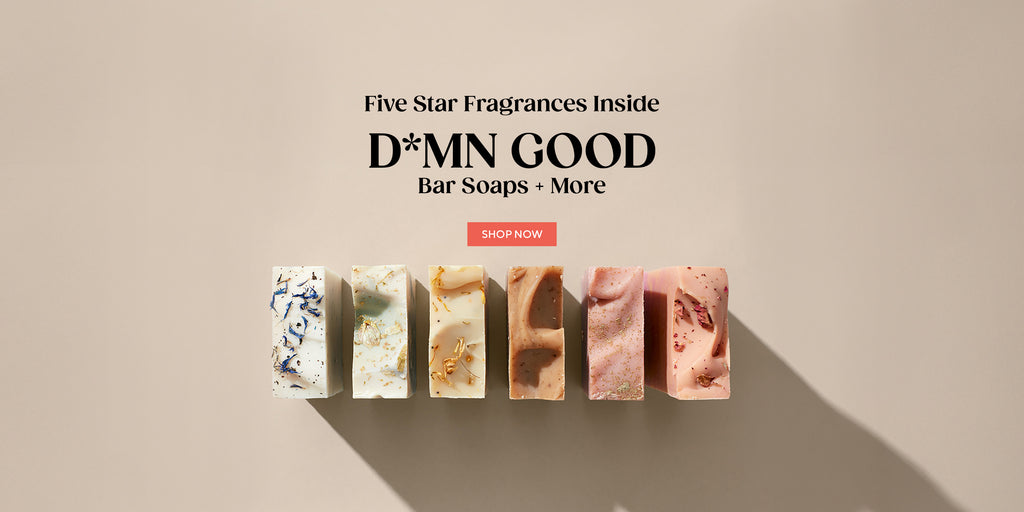 Five star fragrances inside DAMN GOOD bar soaps + more