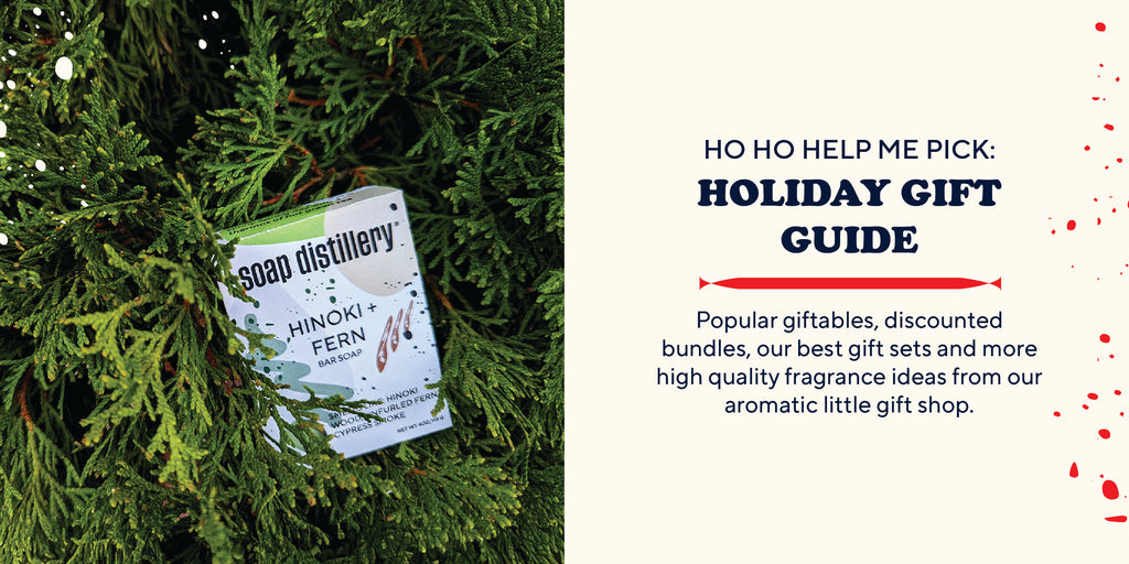 ho ho help me pick: Holiday Gift Guide: Popular giftables, discounted bundles, our best gift sets and more high quality craft fragrance ideas from our aromatic little gift shop.